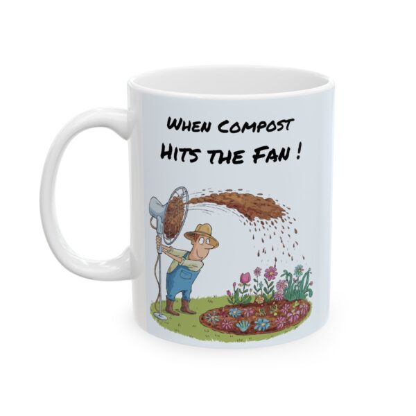 When Compost Hits the Fan - Ceramic Mug, (11oz, 15oz)