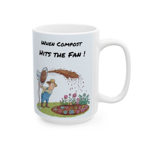 When Compost Hits the Fan - Ceramic Mug, (11oz, 15oz)