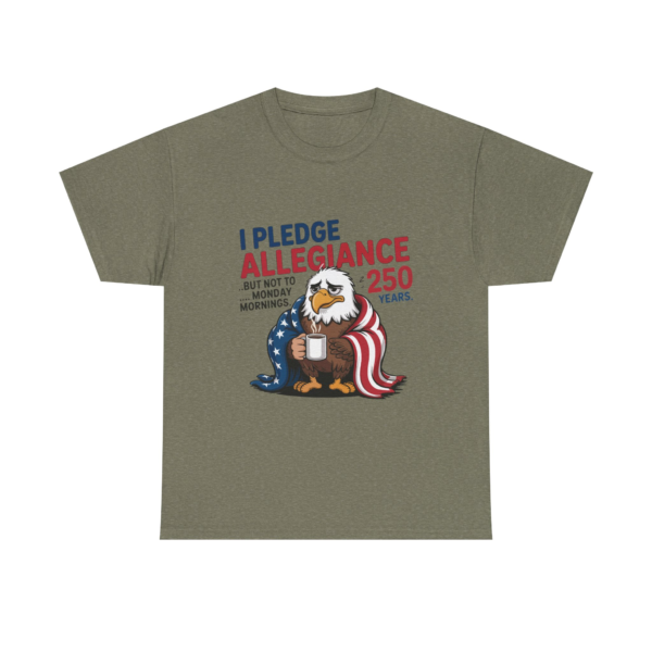 12477361568215321179_2048.webp I Pledge Allegiance... but Not to Monday Mornings - Unisex Tee