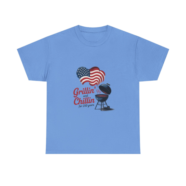 Grillin’ and Chillin’ – 250 Years - Heavy Cotton Tee ~ Perfect for BBQ Lovers