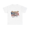 14535099075815919605_v2_2048_custom.webp The Next 250 Years ~ Starts now! Unisex Heavy Cotton Tee