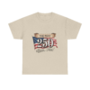 2351670151710505631_v2_2048_custom.webp The Next 250 Years ~ Starts now! Unisex Heavy Cotton Tee
