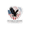 5956624211648489148_1200.webp Patriotic Die-Cut Magnet - 250 Years of Freedom (1776-2026)
