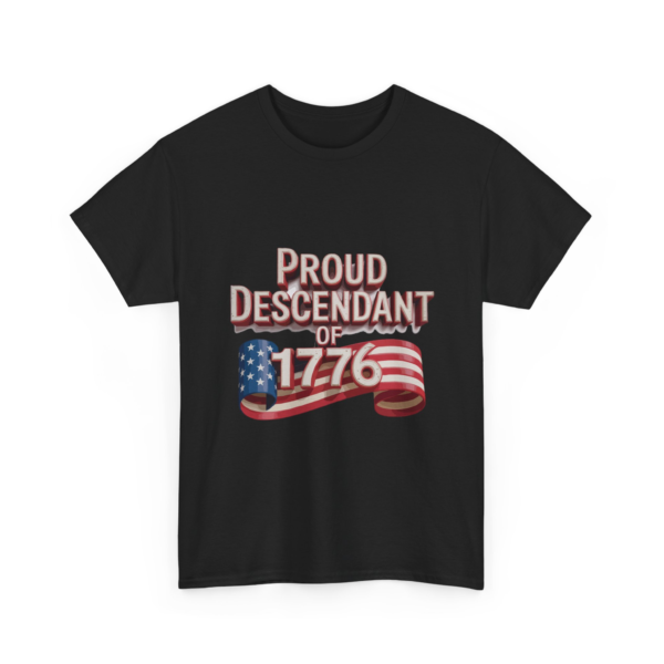 11478358184906863392_2048.webp Black t-shirt featuring the text 'Proud Descendant of 1776' with a stylized American flag.
