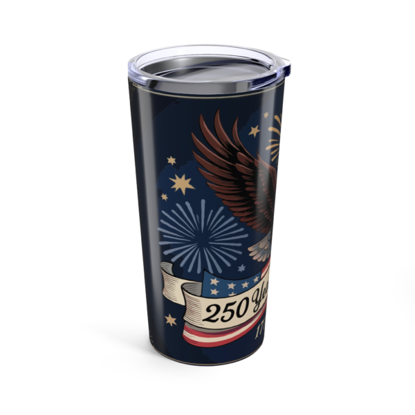 12049516379473958314_2048_custom.webp 250 Years of Freedom | 1776-2026 (Eagle & Fireworks Design) ~ Patriotic 20oz Tumbler