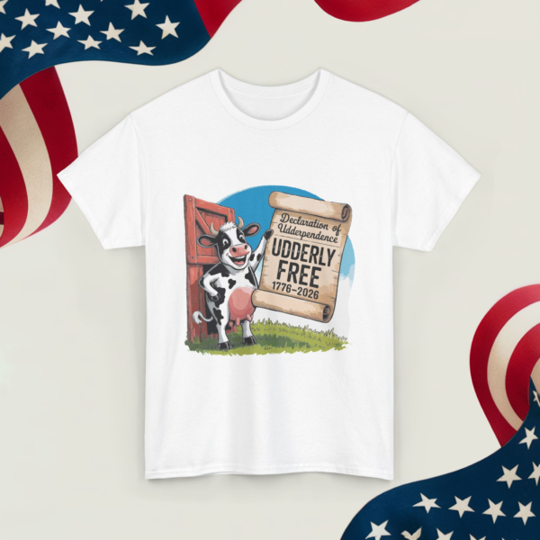 17972794186588736319_v2_2048_custom.webp Declaration of Udderpendence - Udderly Free ~Unisex Heavy Cotton Tee