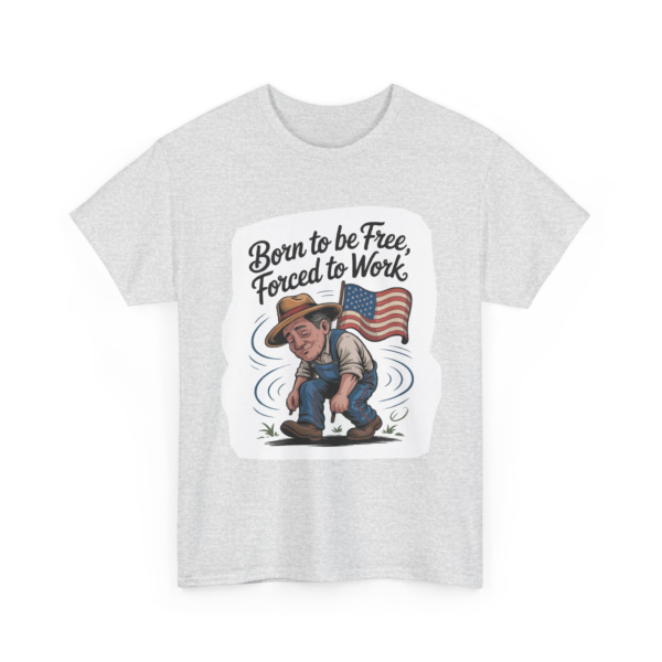 2426720499501493803_2048.webp T-shirt featuring a cartoon farmer with an American flag, and the text 'Born to be Free, Forced to Work'.
