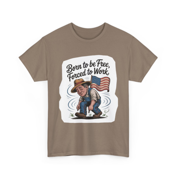 2639700523687121058_2048.webp T-shirt with a cartoon illustration of a farmer with an American flag, and the text 'Born to be Free, Forced to Work'.