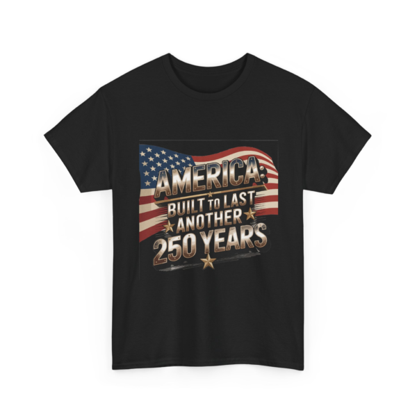 3081327625880365271_2048.webp America Built to Last Another 250 Years - Patriotic Unisex Heavy Cotton Tee