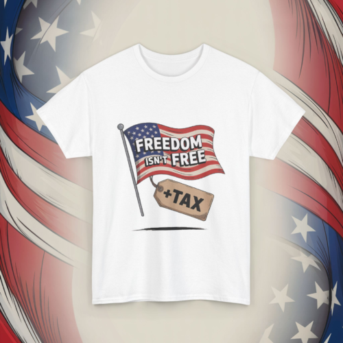 3373572013655006009_v2_2048_custom.webp Freedom Isn't Free - Patriotic Tee