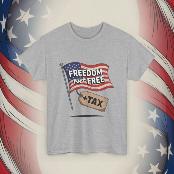 Freedom Isn't Free - Patriotic Tee