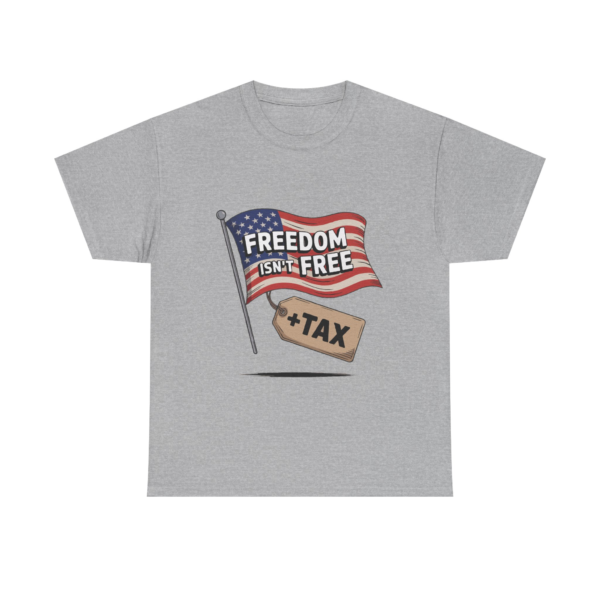 Freedom Isn't Free - Patriotic Tee
