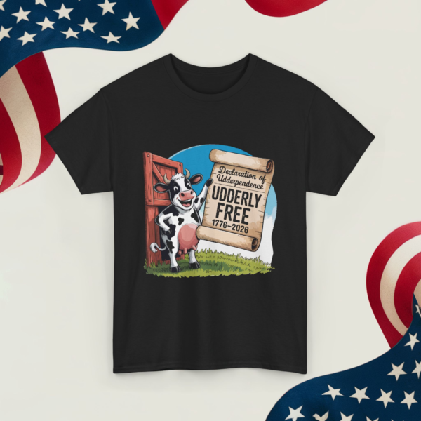 741237750097999992_v2_2048_custom.webp Declaration of Udderpendence - Udderly Free ~Unisex Heavy Cotton Tee