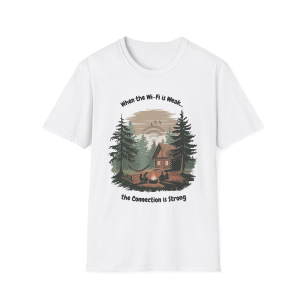 White t-shirt featuring a design with a cabin scene and the text 'When the Wi-Fi is Weak... the Connection is Strong'.