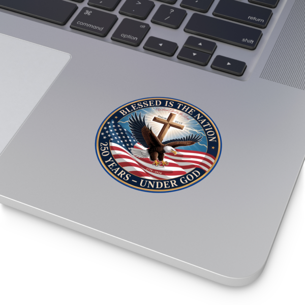 1309292691895004900_2048.webp Round Vinyl Sticker — "Blessed Is The Nation: 250 Years — Under God" Patriotic Eagle with Cross (Psalm 33:12)