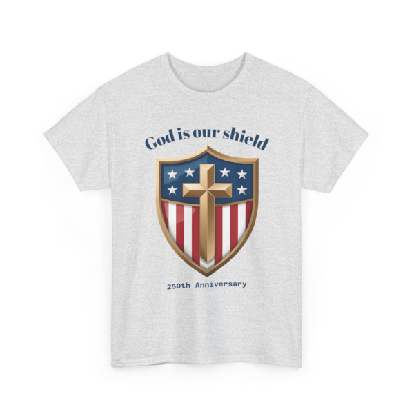 16908134198492279037_2048.webp God Is Our Shield – 250th Anniversary Patriotic Tee