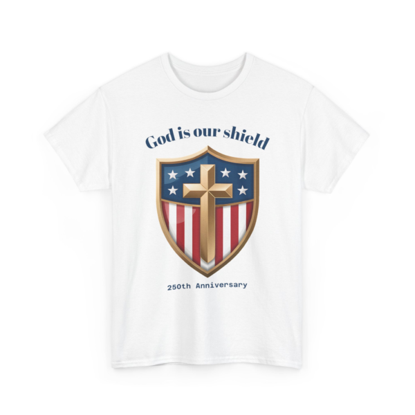 3290162304424607373_2048.webp God Is Our Shield – 250th Anniversary Patriotic Tee