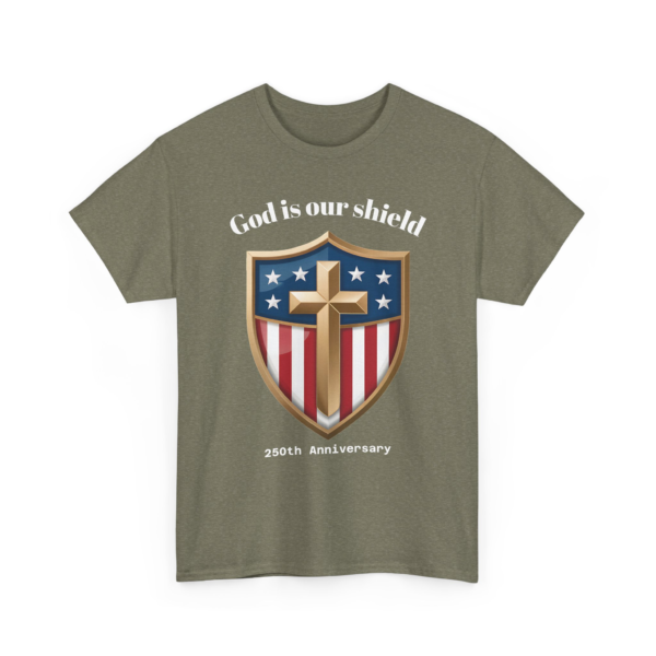 6961013312439901179_2048.webp God Is Our Shield – 250th Anniversary Patriotic Tee